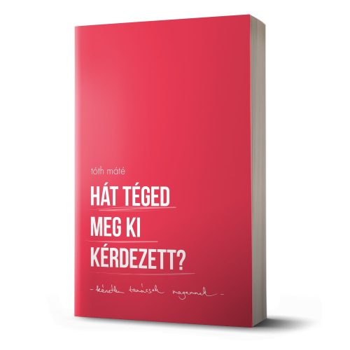 Hát téged meg ki kérdezett?